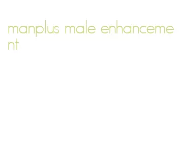 manplus male enhancement