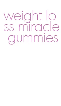 weight loss miracle gummies