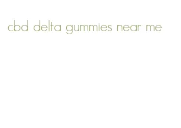 cbd delta gummies near me