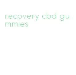 recovery cbd gummies