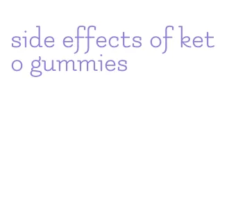 side effects of keto gummies