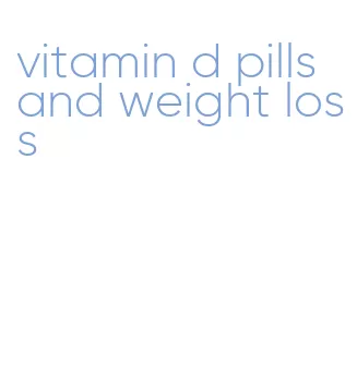 vitamin d pills and weight loss