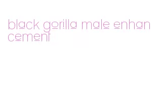 black gorilla male enhancement