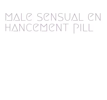 male sensual enhancement pill