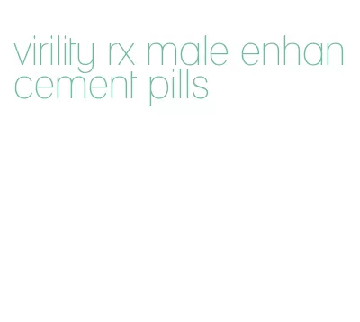 virility rx male enhancement pills