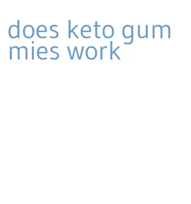 does keto gummies work