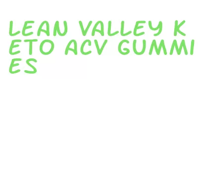 lean valley keto acv gummies