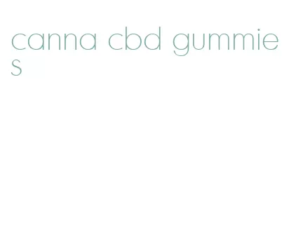 canna cbd gummies
