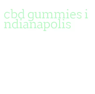 cbd gummies indianapolis