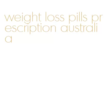 weight loss pills prescription australia
