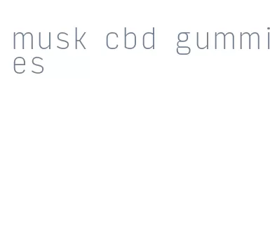 musk cbd gummies