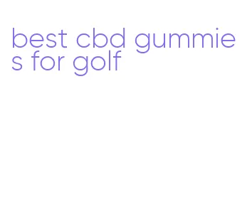best cbd gummies for golf