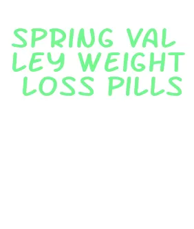 spring valley weight loss pills