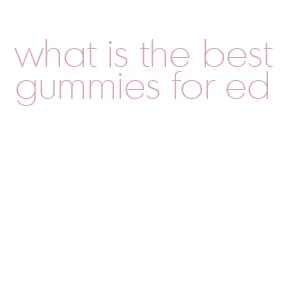what is the best gummies for ed