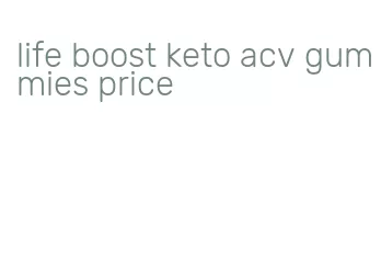 life boost keto acv gummies price