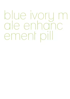 blue ivory male enhancement pill