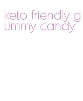 keto friendly gummy candy