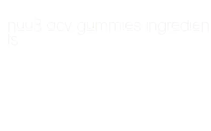 nuu3 acv gummies ingredients