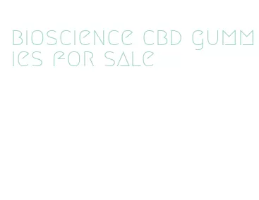 bioscience cbd gummies for sale
