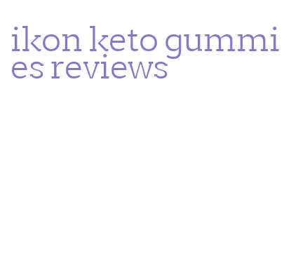 ikon keto gummies reviews