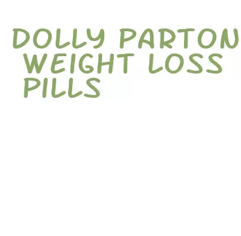 dolly parton weight loss pills
