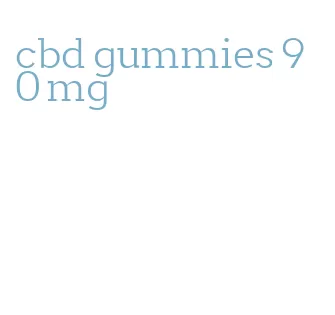 cbd gummies 90 mg