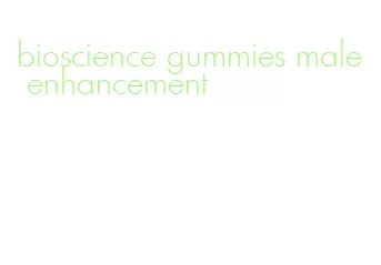 bioscience gummies male enhancement