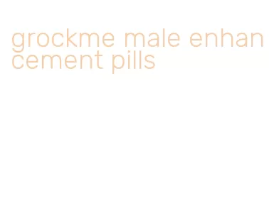 grockme male enhancement pills