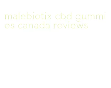 malebiotix cbd gummies canada reviews