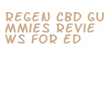 regen cbd gummies reviews for ed