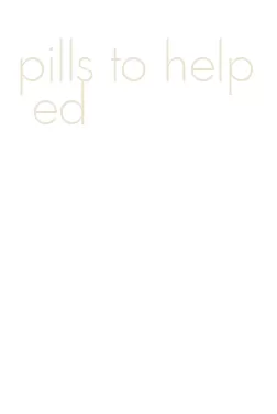 pills to help ed