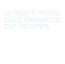 ultimate forza male enhancement reviews