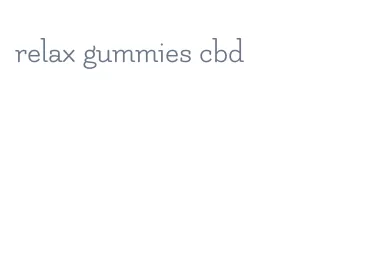 relax gummies cbd