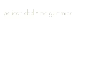 pelican cbd + me gummies