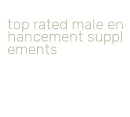 top rated male enhancement supplements