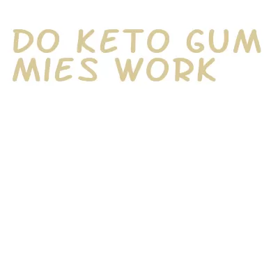 do keto gummies work
