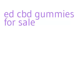 ed cbd gummies for sale