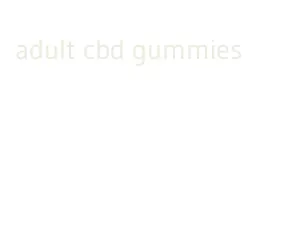 adult cbd gummies