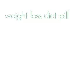 weight loss diet pill