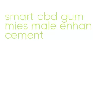 smart cbd gummies male enhancement