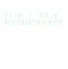 rize 2 male enhancement