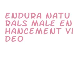 endura naturals male enhancement video