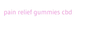 pain relief gummies cbd