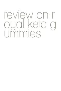 review on royal keto gummies
