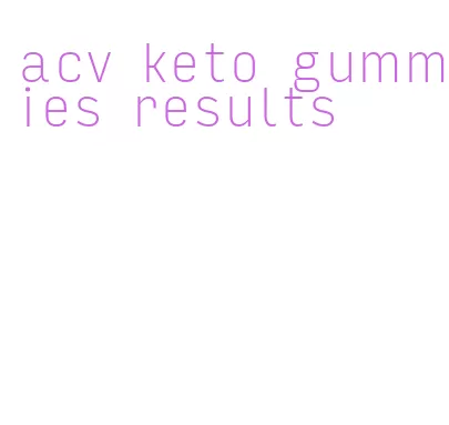 acv keto gummies results