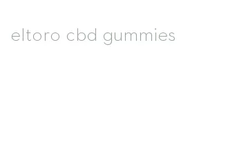 eltoro cbd gummies