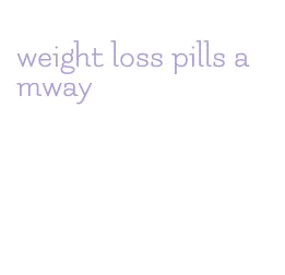 weight loss pills amway
