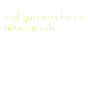 cbd gummies for tinnitus for sale