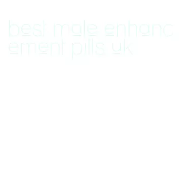 best male enhancement pills uk