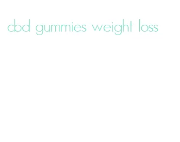 cbd gummies weight loss